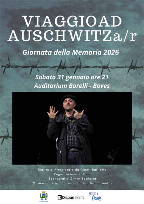 Sabato 31 gennaio lo spettacolo teatrale VIAGGIOADAUSCHWITZ a\r per la Giornata della Memoria